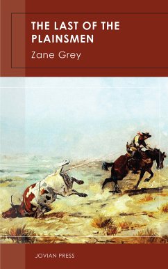 The Last of the Plainsmen (eBook, ePUB) - Grey, Zane