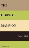 The House of Mammon (eBook, ePUB)