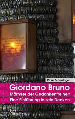 Giordano Bruno - Märtyrer der Gedankenfreiheit (eBook, ePUB) - Scherzinger, Klaus