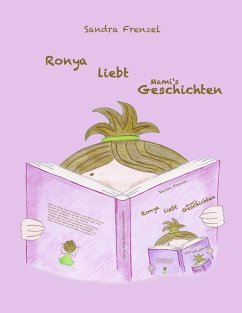 Ronya liebt Mami's Geschichten (eBook, ePUB) - Frenzel, Sandra