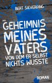 Das Geheimnis meines Vaters, von dem er selbst nichts wusste (eBook, ePUB)