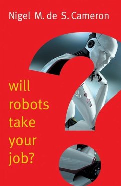 Will Robots Take Your Job? (eBook, ePUB) - Cameron, Nigel M. De S.