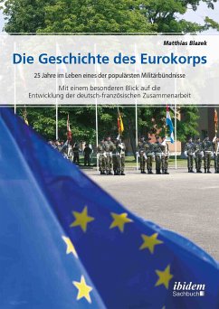 Die Geschichte des Eurokorps (eBook, ePUB) - Blazek, Matthias
