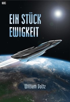 Ein Stück Ewigkeit (eBook, ePUB) - Voltz, William