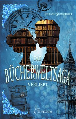 Die Bücherwelt-Saga (eBook, ePUB) - Straßburger, Stefanie