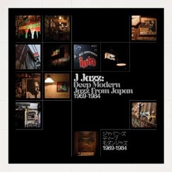 J-Jazz - Deep Modern Jazz From Japan 1969-1984 - Various Artists J-Jazz - Deep Modern Jazz From Japan 1969-1984 - Various Artists