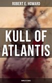 KULL OF ATLANTIS - Complete Series (eBook, ePUB)