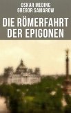Die Römerfahrt der Epigonen (eBook, ePUB)