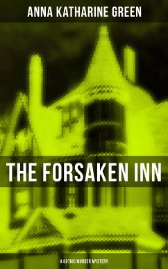 THE FORSAKEN INN (A Gothic Murder Mystery) (eBook, ePUB) - Green, Anna Katharine