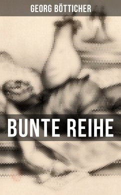 Bunte Reihe (eBook, ePUB) - Bötticher, Georg