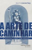 A arte de caminhar (eBook, ePUB)