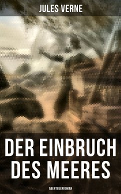 Der Einbruch des Meeres: Abenteuerroman (eBook, ePUB) - Verne, Jules