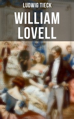 William Lovell (eBook, ePUB) - Tieck, Ludwig