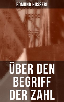 Über den Begriff der Zahl (eBook, ePUB) - Husserl, Edmund