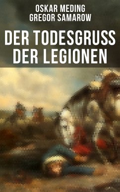 Der Todesgruß der Legionen (eBook, ePUB) - Meding, Oskar; Samarow, Gregor