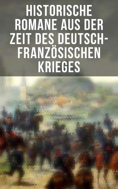 Historische Romane aus der Zeit des deutsch-französischen Krieges (eBook, ePUB) - Zola, Emile; May, Karl; Meding, Oskar