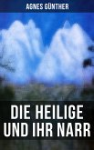 Die Heilige und ihr Narr (eBook, ePUB)