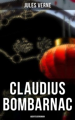 Claudius Bombarnac: Abenteuerroman (eBook, ePUB) - Verne, Jules