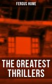 The Greatest Thrillers of Fergus Hume (eBook, ePUB)