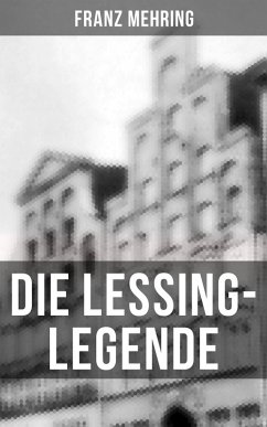 Die Lessing-Legende (eBook, ePUB) - Mehring, Franz