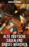 Alte deutsche Sagen und Grusel-Märchen (eBook, ePUB)