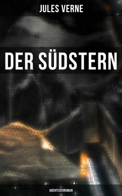 Der Südstern: Abenteuerroman (eBook, ePUB) - Verne, Jules