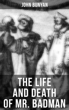 THE LIFE AND DEATH OF MR. BADMAN (eBook, ePUB) - Bunyan, John