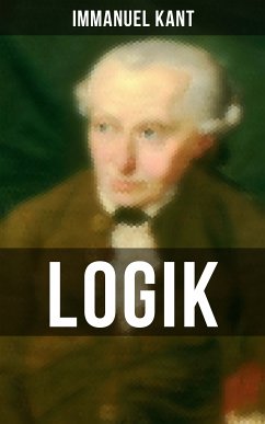 Logik (eBook, ePUB) - Kant, Immanuel