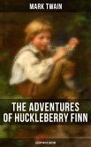 THE ADVENTURES OF HUCKLEBERRY FINN (Illustrated Edition) (eBook, ePUB)