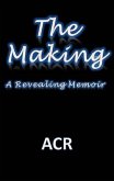 The Making: A Revealing Memoir (eBook, ePUB)