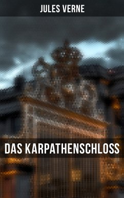 Das Karpathenschloß (eBook, ePUB) - Verne, Jules