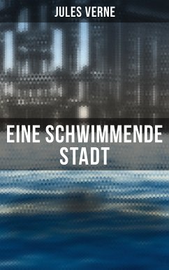 Eine schwimmende Stadt (eBook, ePUB) - Verne, Jules