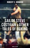 Sailor Steve Costigan & Other Tales of Boxing - Complete Edition (eBook, ePUB)