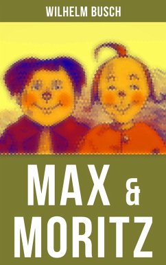 Max & Moritz (eBook, ePUB) - Busch, Wilhelm