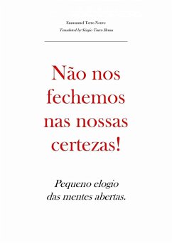 Cover Não nos fechemos nas nossas certezas! Pequeno elogio das mentes abertas. (eBook, ePUB)