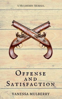 Offense and Satisfaction (eBook, ePUB) - Mulberry, Vanessa