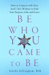 Be Who You Came to Be (eBook, ePUB) - Bild 1