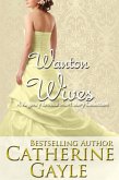 Wanton Wives: A Regency Erotic Short Story Collection (eBook, ePUB)