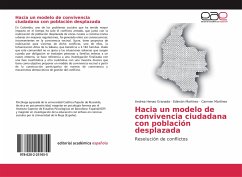 Hacia un modelo de convivencia ciudadana con población desplazada - Henao Granada, Andrea;Martínez, Edinson;Martínez, Carmen