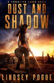 Dust and Shadow: A Gaslamp Post-Apocalyptic Adventure (Forgotten Lands, #1) (eBook, ePUB)