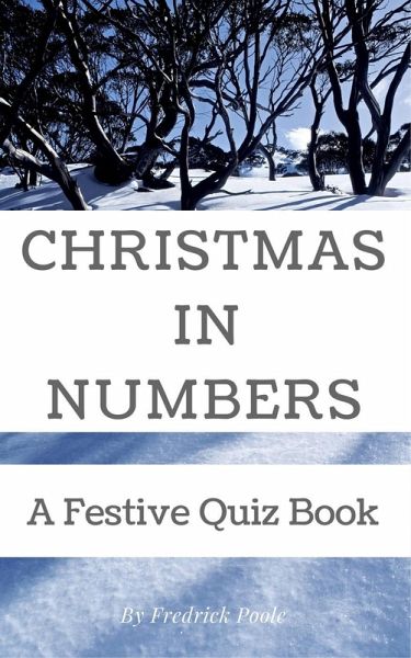 Christmas in Numbers: A Festive Quiz Book (eBook, ePUB) Christmas in Numbers: A Festive Quiz Book (eBook, ePUB)