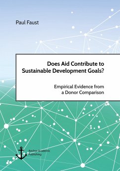 Does Aid Contribute to Sustainable Development Goals? Empirical Evidence from a Donor Comparison - Faust, Paul
