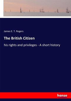 The British Citizen - Rogers, James E. T.