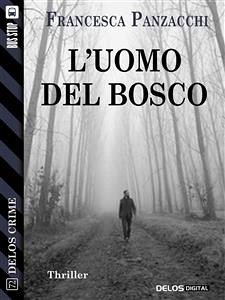 L'uomo del bosco (eBook, ePUB) - Panzacchi, Francesca