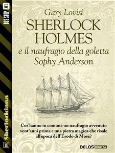 Sherlock Holmes e il naufragio della goletta Sophy Anderson (eBook, ePUB) - Lovisi, Gary