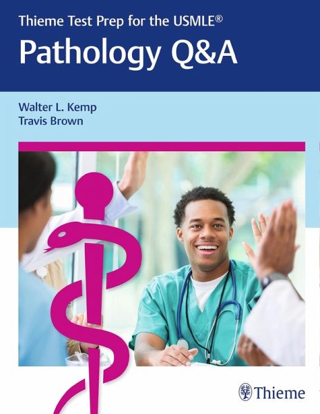 Thieme Test Prep for the USMLE®: Pathology Q&A (eBook, PDF) Thieme Test Prep for the USMLE®: Pathology Q&A (eBook, PDF)