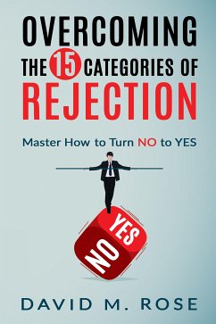 Overcoming The 15 Categories of Rejection (eBook, ePUB) - David M. Rose