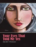 Your Eyes That Told Me Yes (eBook, ePUB)