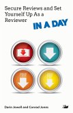 Secure Reviews and Set Yourself Up As a Reviewer IN A DAY (eBook, ePUB) Secure Reviews and Set Yourself Up As a Reviewer IN A DAY (eBook, ePUB)