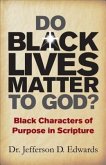 Do Black Lives Matter To God (eBook, ePUB)